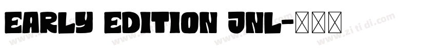 Early Edition JNL字体转换